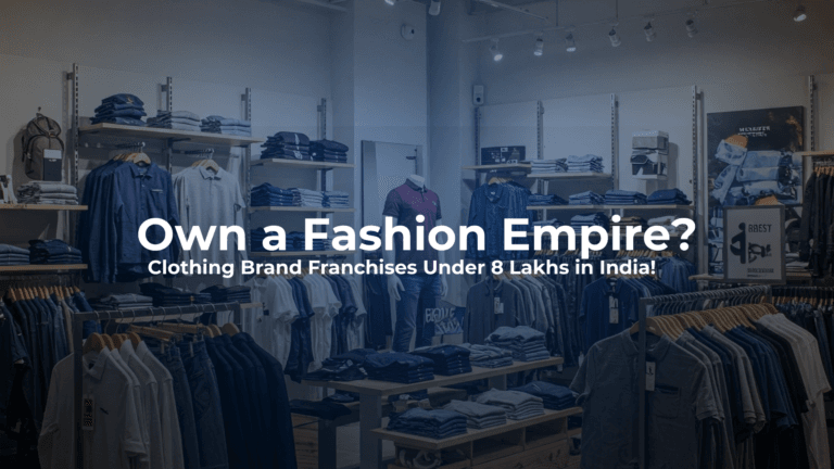 clothing brand franchise under 8 lakhs